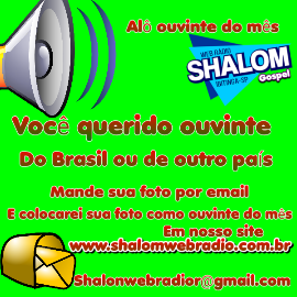 Alô ouvinte do mês shalom